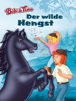 cover image of Bibi & Tina--Der wilde Hengst